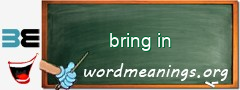 WordMeaning blackboard for bring in